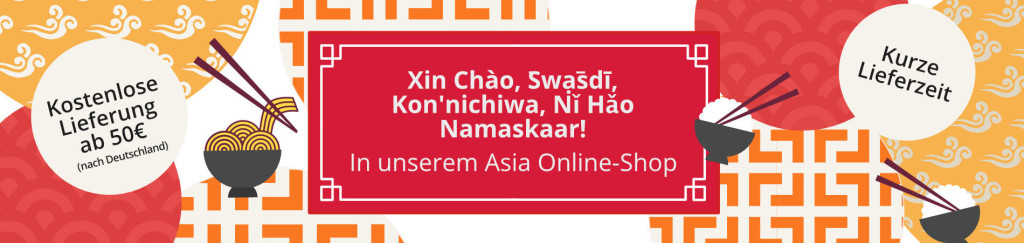 Willkommen in unserem Asia Online Shop